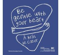 À bras le coeur: Messages de bienveillance du monde entier