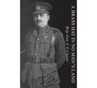 A Brass Hat in No Man's Land - [Version Originale] Brig General F P Crozier (Auteur)