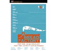 A Bread Factory - Part One : Ce qui nous unit + Part Two : Un petit coin de paradis