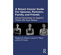 A Breast Cancer Guide For Spouses, Partners, Friends, And Family