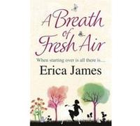 A Breath of Fresh Air Erica James (Auteur)