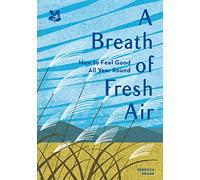 A Breath of Fresh Air: How to Feel Good All Year Round