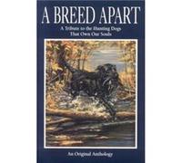 A Breed Apart by Countrysport Press
