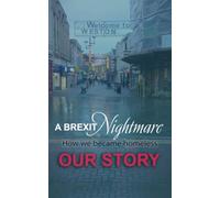 A Brexit Nightmare: How we became Homeless our Story