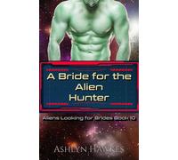 A Bride for the Alien Hunter - Ashlyn Hawkes - Auto-Édition - ebook (ePub) - Livre