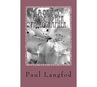 A Brides Guide To Her Photographer