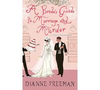 A Bride's Guide to Marriage and Murder: A Brilliant Victorian Historical Mystery