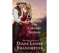 A Bride's Journey to the Colorado Territory