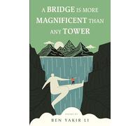A Bridge is More Magnificent Than Any Tower