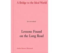 A Bridge to the Ideal World: Lessons Found on the Long Road