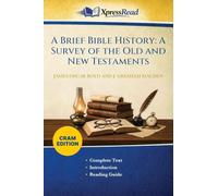 A Brief Bible History: A Survey of the Old and New Testaments (Cram Edition)