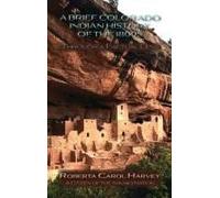 A Brief Colorado Indian History Of The 1800s Through A Factual Lens(Hardcover)