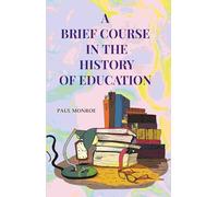 A Brief Course in the History of Education