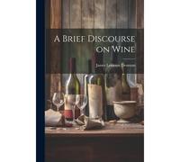 A Brief Discourse On Wine