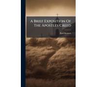 A Brief Exposition Of The Apostles Creed