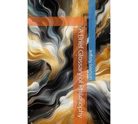 A Brief Glossary of Philosophy