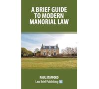 A Brief Guide to Modern Manorial Law