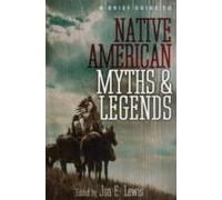 A Brief Guide To Native American Myths And Legends