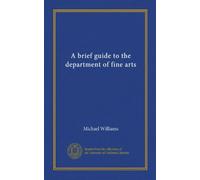 A brief guide to the department of fine arts