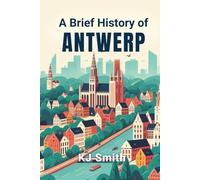 A Brief History of Antwerp