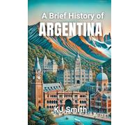 A Brief History of Argentina