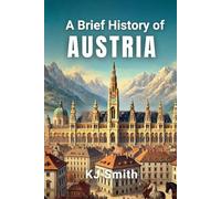 A Brief History of Austria