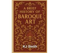 A Brief History of Baroque Art
