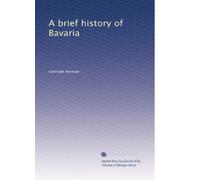 A Brief History of Bavaria