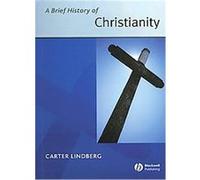 A Brief History of Christianity, Blackwell Brief Histories of Religion Series Carter Lindberg (Auteur)