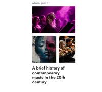A brief history of contemporary music in the 20th century