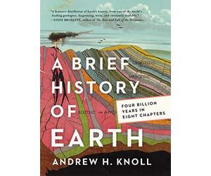 A Brief History of Earth: Four Billion Years in Eight Chapters