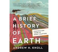 A Brief History of Earth: Four Billion Years in Eight Chapters [Hardback] NEUF
