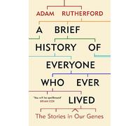 A Brief History of Everyone Who Ever Lived: The Stories in Our Genes