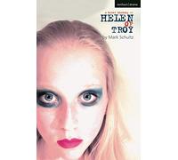 A Brief History of Helen of Troy or Everything Will Be Different