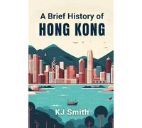 A Brief History of Hong Kong