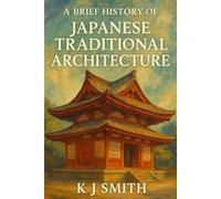 A Brief History of Japanese Traditional Architecture