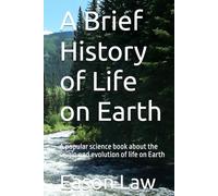 A Brief History of Life on Earth
