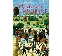 A Brief History of Medieval Warfare