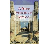 A Brief History of Mexico