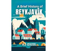 A Brief History of Reykjavík