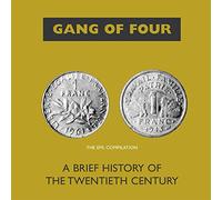 Gang Of Four - A Brief History Of The 20th Century