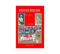 A Brief History Of The Boston Red Sox