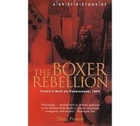A Brief History of the Boxer Rebellion: China's War on Foreigners, 1900 (Brief Histories) Diana Preston (Auteur)