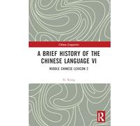 A Brief History of the Chinese Language VI
