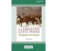A Brief History of The English Civil Wars Roundheads Cavaliers and the Execution of the King Large Print by Nigel Cawthorne Nigel Cawthorne (Auteur)