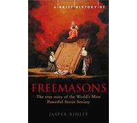 A Brief History of the Freemasons