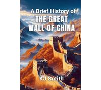A Brief History of the Great Wall of China