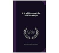 A Brief History Of The Middle Temple