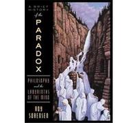 A Brief History Of The Paradox Roy A. Sorensen (Auteur)