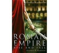 A Brief History of the Roman Empire by Stephen P. Kershaw Kershaw, Dr Stephen (Auteur)